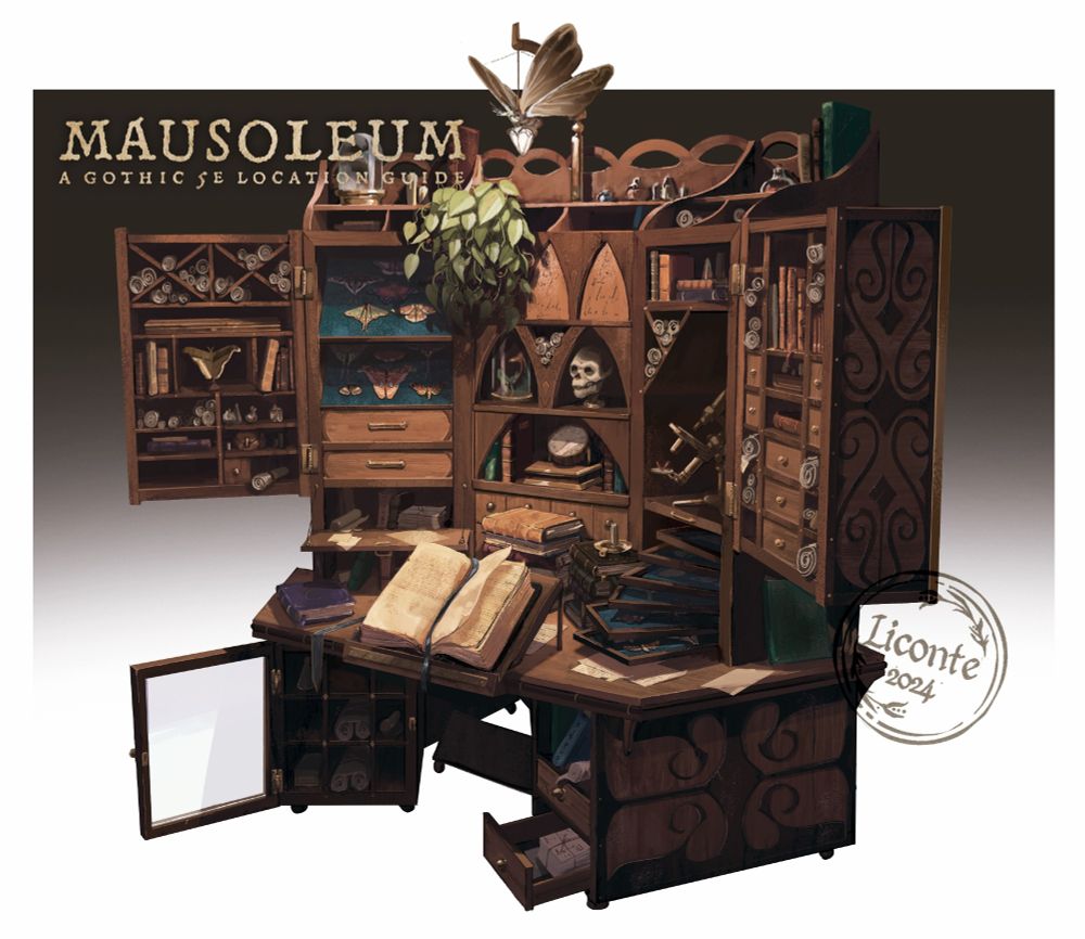 With a brown to white gradient background, the picture shows a really elaborate Victorian-looking wooden desk. The lower part has drawers and a glass cabinet, filled with papers and scrolls. In the middle section there is a mess of manuscripts and papers, it looks like a snapshot in the middle of a study session. On top are still more manuscripts and scrolls, a microscope, a clock, a human skull, plants and stuffed butterflies ready for sorting and study. Above this desk hangs a lamp made of bronze that looks like a huge flying butterfly illuminating the scene.

In the top left of the image it's the logo for Mausoleum, a gothic 5E location guide.