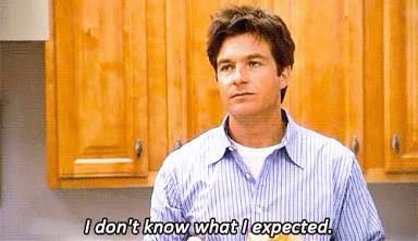 I don’t know what I expected meme from arrested development