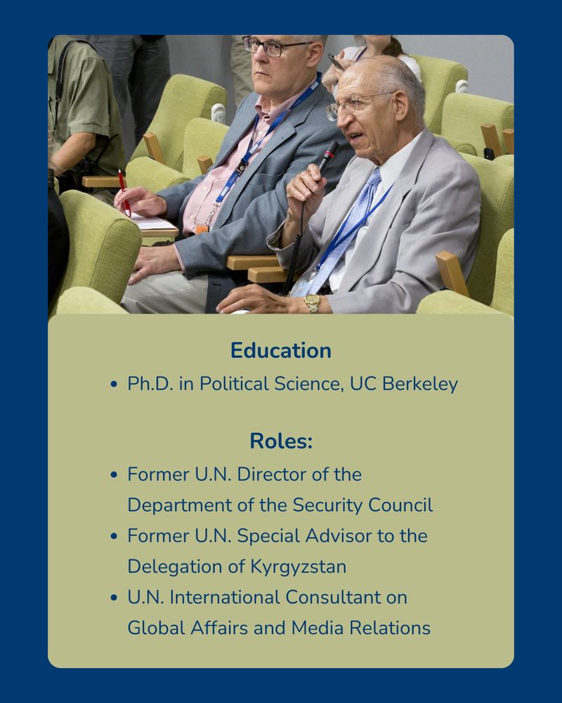 A professional from the Delegation of Kyrgyzstan seated at a conference, holding a microphone. Accompanying text outlines their educational background and roles, including a Ph.D. from UC Berkeley and positions as former U.N. Director of the Department of the Security Council and U.N. International Consultant.