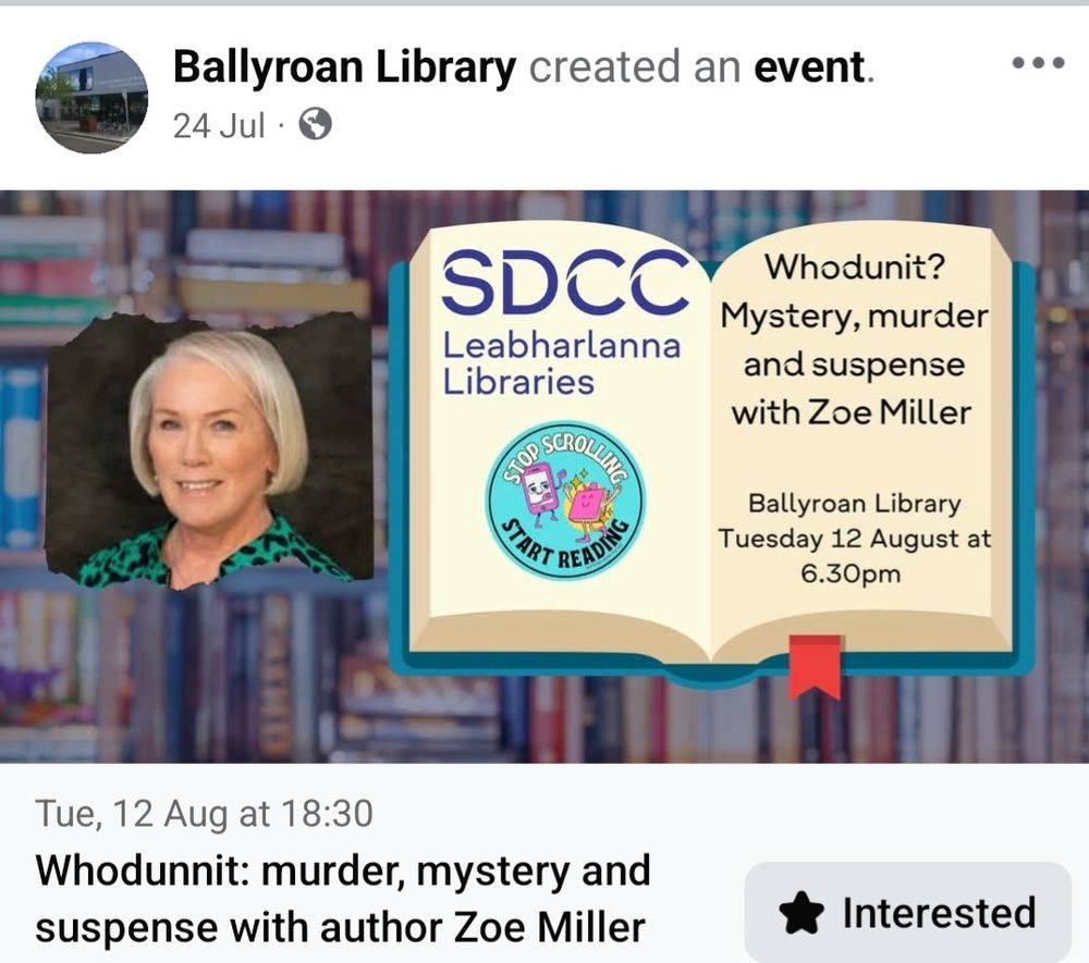 Image shows a headshot of Zoe Miller and details of a talk in Ballyroan library on 12th August at 6.30pm- Whodunit, mystery,  murder and suspense 
