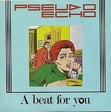 Single cover of the all time banger "A Beat For You" by Pseudo Echo
