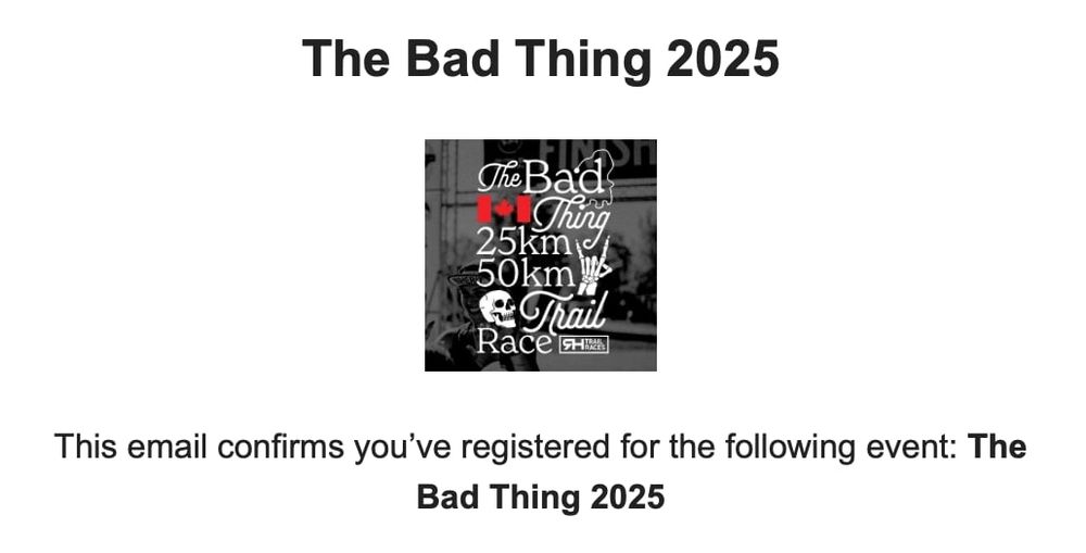 Black text on white background reads "The Bad Thing 2025 / This email confirms you've registered for the following event: The Bad Thing 2025"