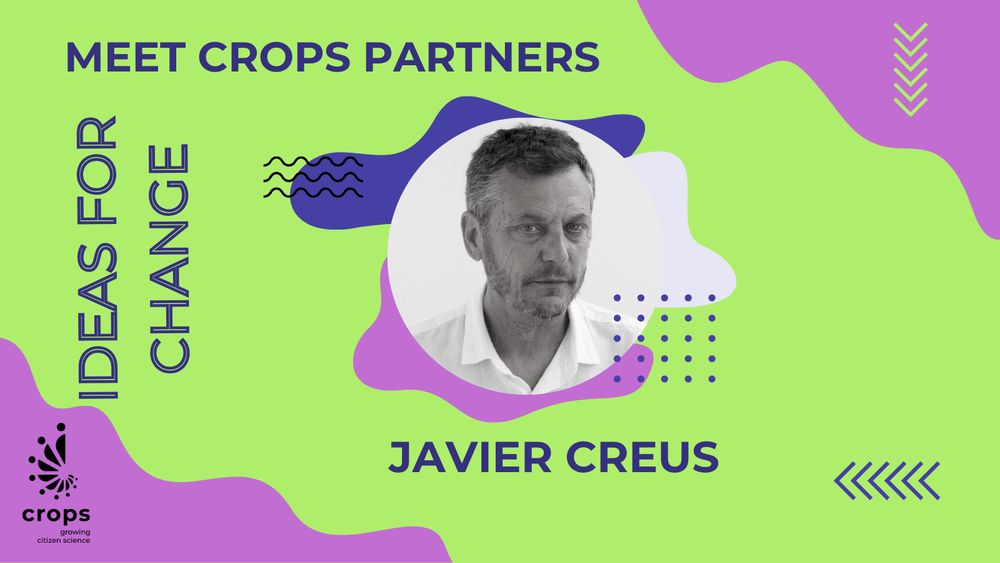 Meet CROPS partners
Ideas For Change
Javier Creus