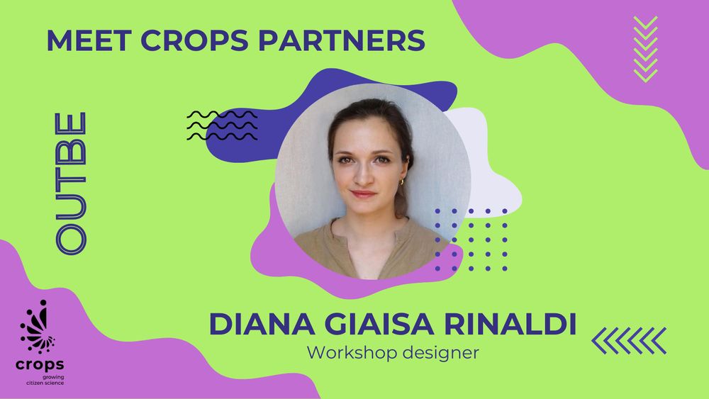 Meet CROPS team
OutBe
Diana Giaisa Rinaldi
Workshop designer