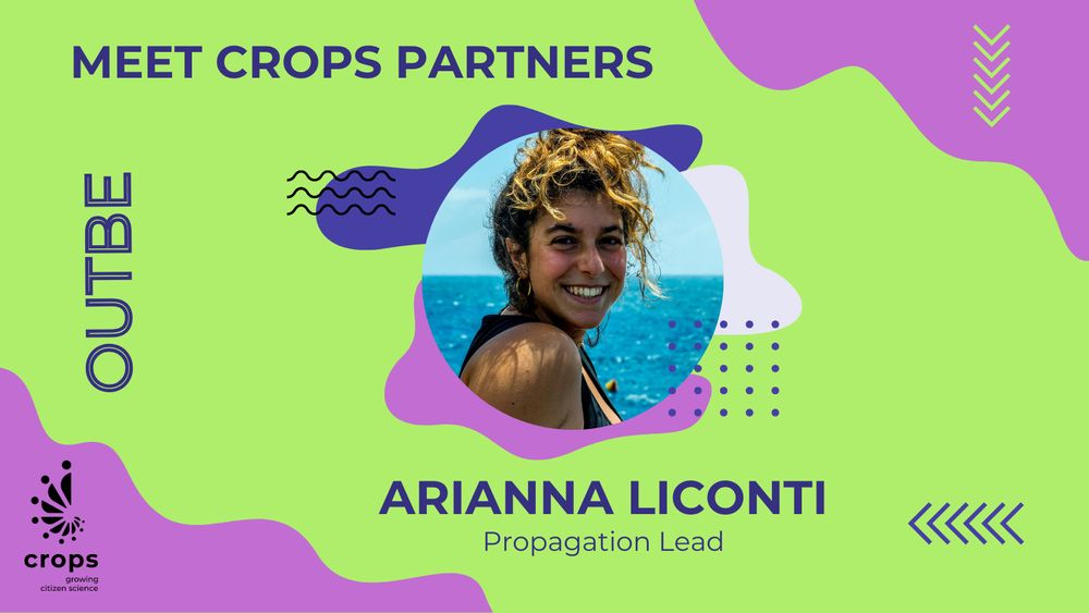 Meet CROPS team
OutBe
Arianna Liconti
Propagation Lead