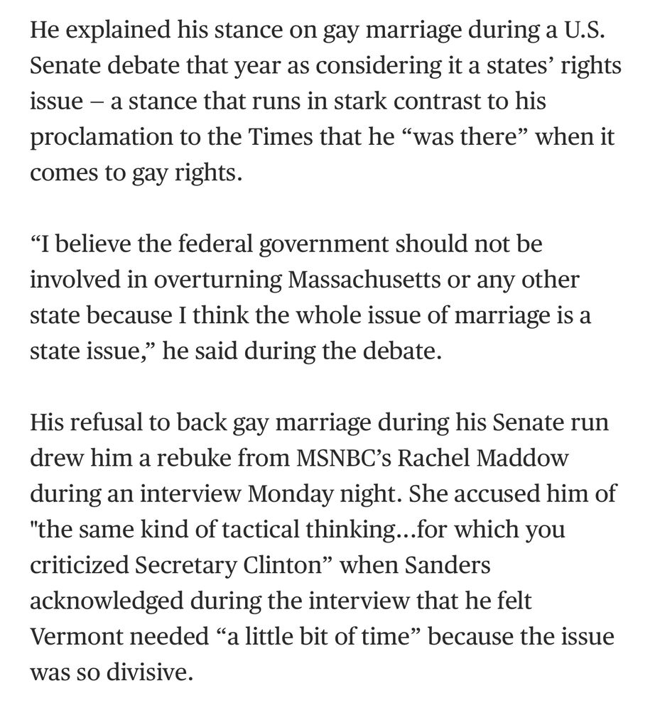 He explained his stance on gay marriage during a U.S. Senate debate that year as considering it a states’ rights issue — a stance that runs in stark contrast to his proclamation to the Times that he “was there” when it comes to gay rights. “I believe the federal government should not be involved in overturning Massachusetts or any other state because I think the whole issue of marriage is a state issue,” he said during the debate. His refusal to back gay marriage during his Senate run drew him a rebuke from MSNBC’s Rachel Maddow during an interview Monday night. She accused him of 