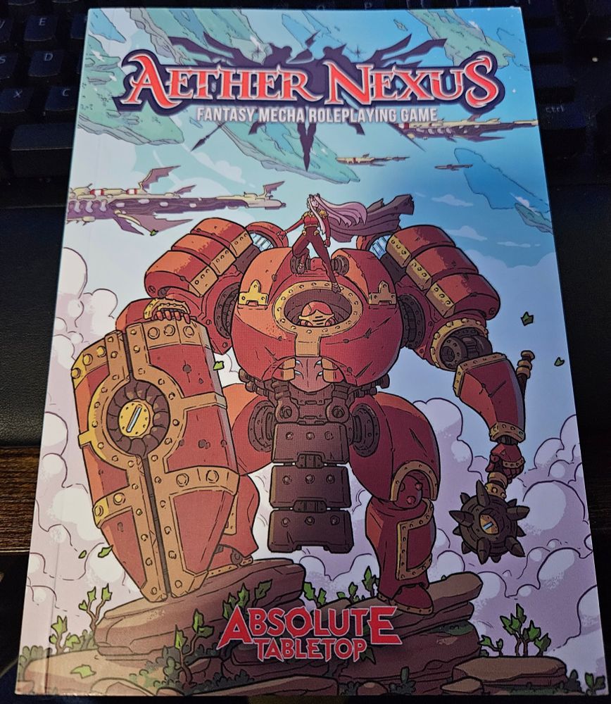 The cover of the newly released TTRPG "Aether Nexus." The cover art shows a young woman stood on top of a hulking mech, but the style is more fantasy steampunk than futuristic SciFi. The mech wields a shield and a mace. In the background airships are seen flying through blue skies.

The game is based on The Mecha Hack, which is based on The Black Hack, and has as its base setting a science fantasy world full of mechanical magical mecha and their pilots.