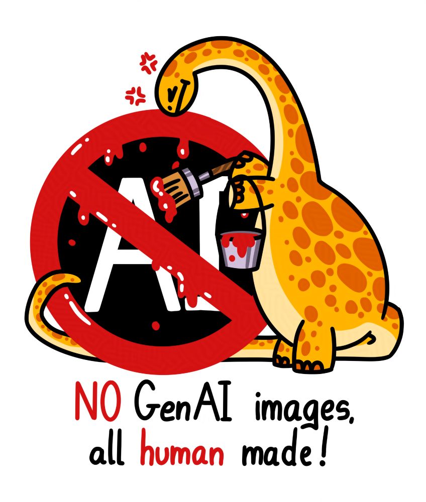 drawing of a yellow brontosaurus with orange spots, very angry, with a brush and paint bucket, scratching an AI sign with red paint, text below says "NO GenAI images, all human made!".