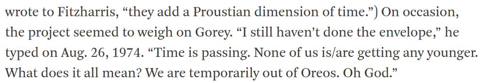 On occasion, the project seemed to weigh on Gorey. 