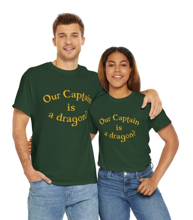 T shirt front text - Our captain is a dragon? 
T shirt rear text - Our captain is a DRAGON!
World of Warcraft themed t-shirt is a fun gift for WoW players
Only at https://www.etsy.com/shop/Retnoob