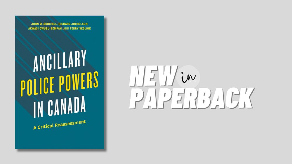 Book cover for Ancillary Police Powers in Canada is white and yellow text on a teal blue background. Beside the cover, it reads "New in Paperback" in white block text.