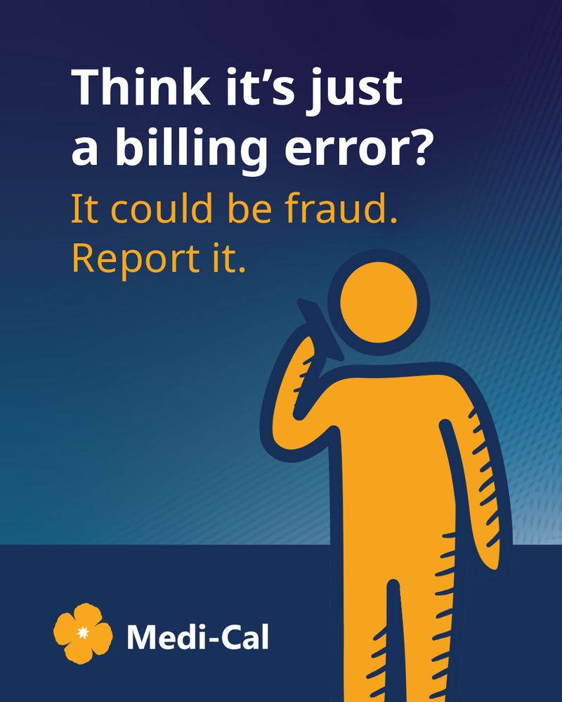 Medi-Cal fraud isn’t common – but it is serious. Fraud often involves complex, organized schemes designed to cheat the system for financial gain. We created helpful tools to make it easier to recognize and report fraud. 