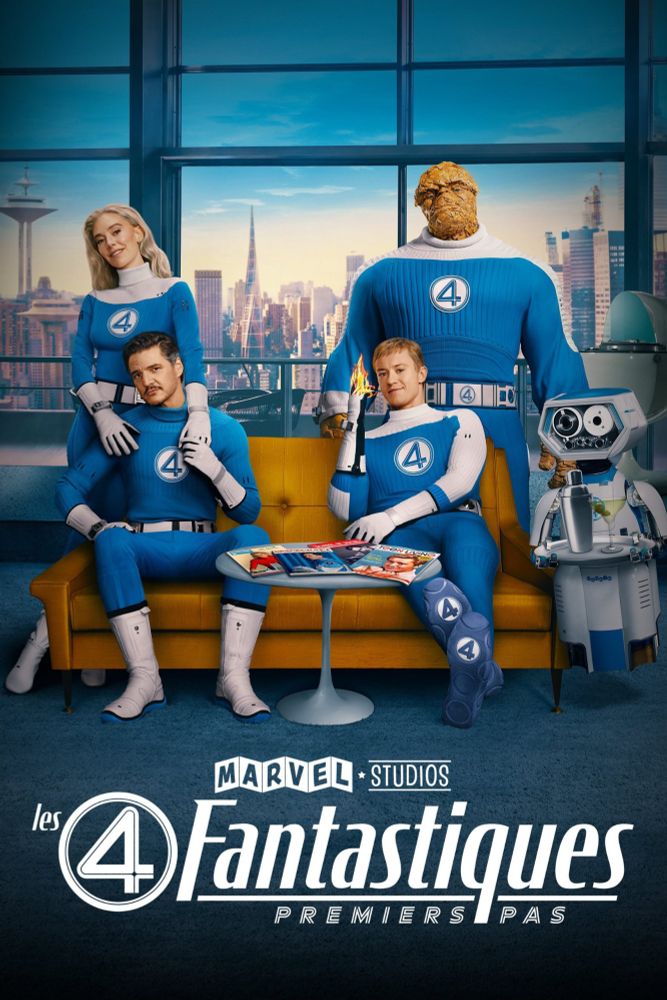 Affiche pour le film "Quatre Fantastiques : Premiers pas"

Devant une immense baie vitrée, on voit les Quatre Fantastiques assis sur un canapé, avec une table basse devant elleux.
De gauche à droite : Sue Storm, Reed Richards, Johnny Storm et Ben Grimm.
A droite du canapé, il y a le petit robot HERBIE qui tient un plateau sur lequel on voit un shaker.