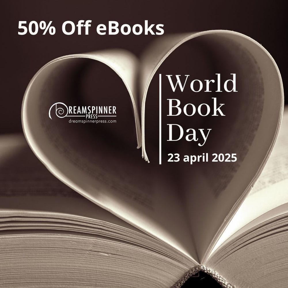 Photo of a book with the pages in the shape of a heart. Text on image: World Book Day 23 April 2025 and 50% Off eBooks, along with the dreamspinnepress.com logo