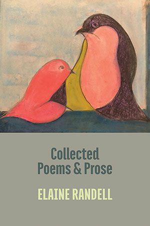 The cover of Elaine Randell's Collected Poems and Prose, featuring Bird Script #15 by Basil King