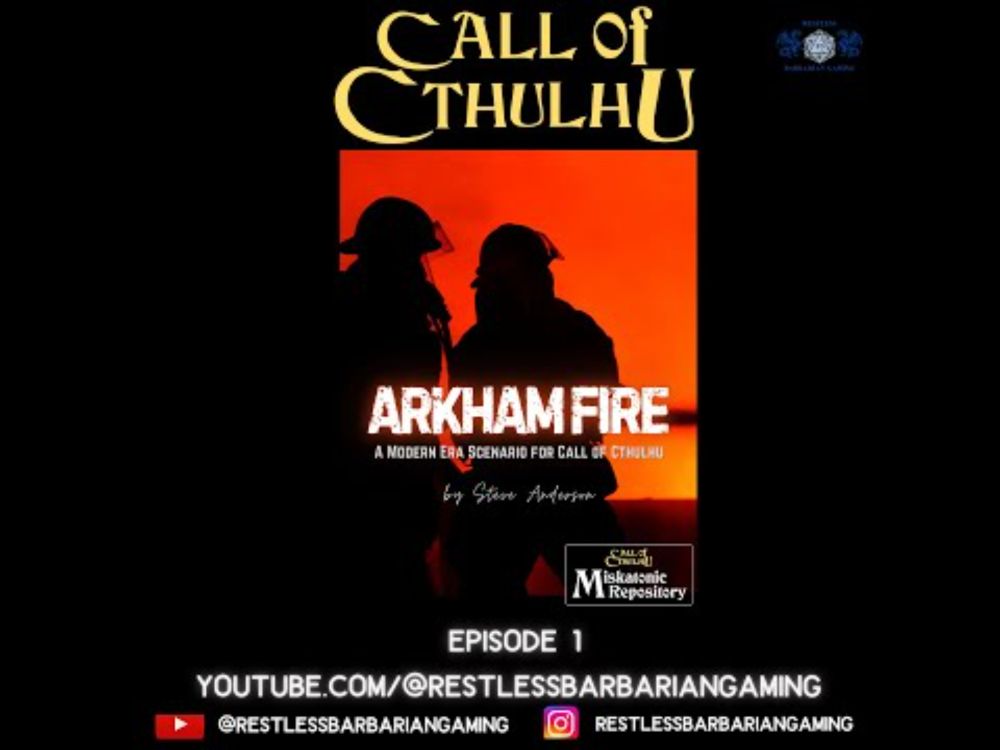 E1 Arkham Fire | Call of Cthulhu | TTRPG Actual Play
