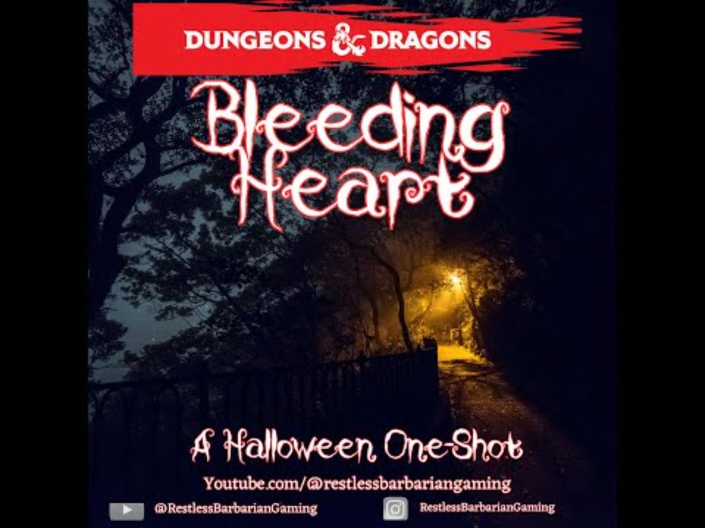 Bleeding Heart | Dungeons & Dragons | TTRPG Actual Play