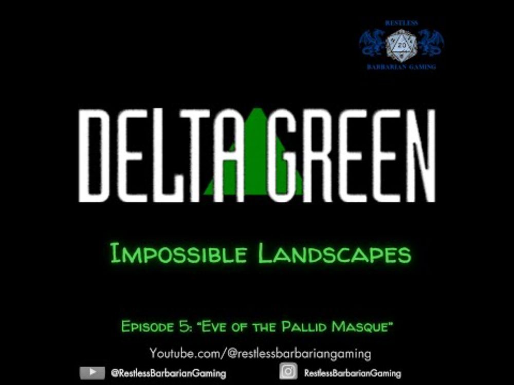 S2 E5 Impossible Landscapes | Delta Green | TTRPG Actual Play