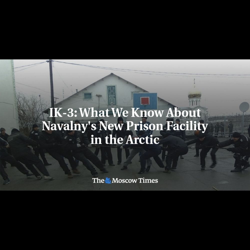 IK-3: What We Know About Navalny's New Prison Facility in the Arctic - The  Moscow Times