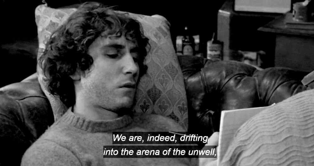 withnail and i
I is on a couch, writing.
'We are, indeed, drifting into the arena of the unwell'