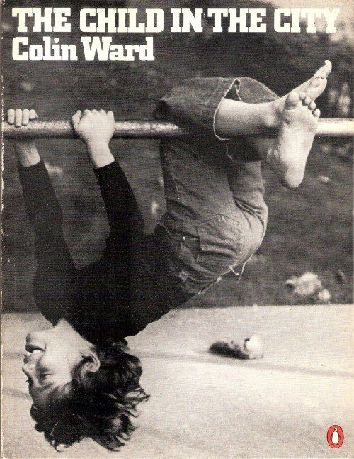 book cover
the child in the city
colin ward.
a kid hanging from a beam