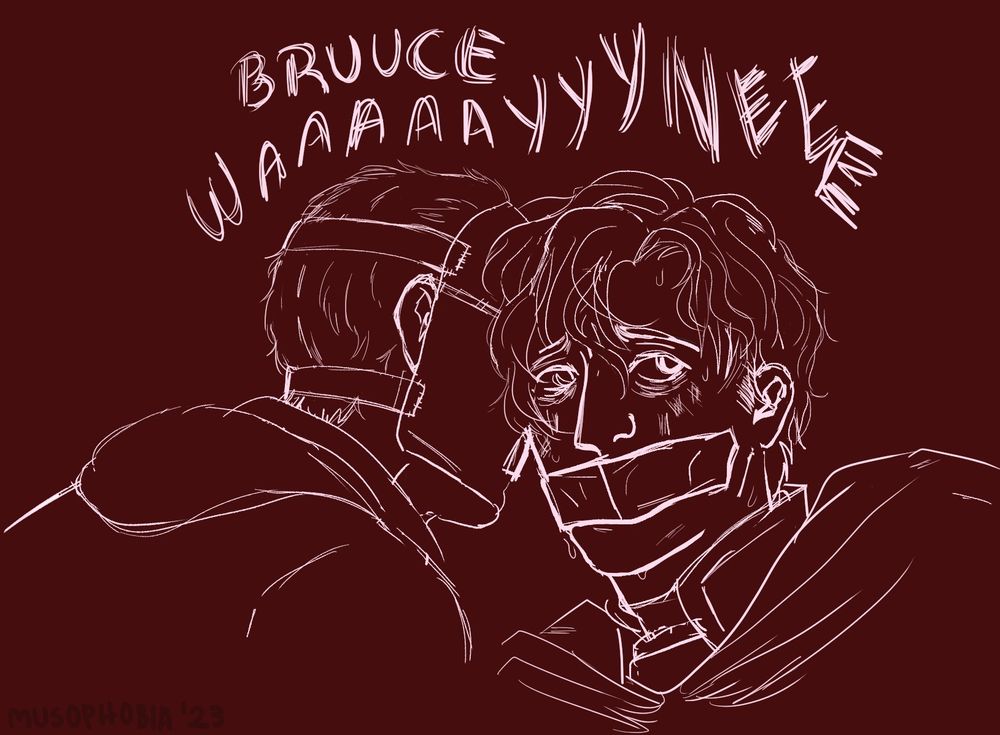 A digital sketch of The Riddler and Batman from shoulders up. The characters are sketched in white against a dark red solid background. Batman is presumably tied, unmasked, his mouth covered with tape. His hair is messy and his eyes are looking elsewhere, full of despair. Riddler is leaning onto Batman's right eye, his masked face partially obscured from view. On top of the characters, text reading "Bruuce Waaaaayyyneee" appears, suggesting Riddler is whispering and dragging the words into his ear.