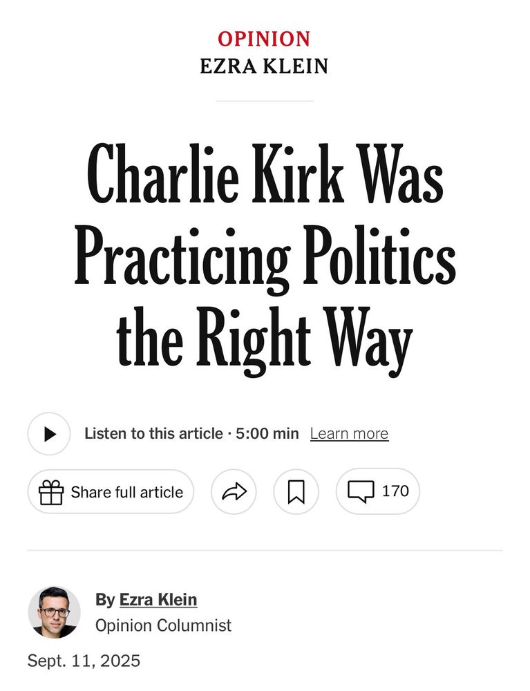 A New York Times Opinion by Ezra Klein titled "Charlie Kirk Was Practicing Politics the Right Way." Dated Sept. 11, 2025.