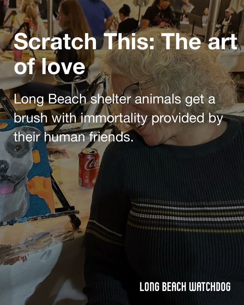 Scratch This: The art of love.
Long Beach shelter animals get a brush with immortality provided by their human friends.