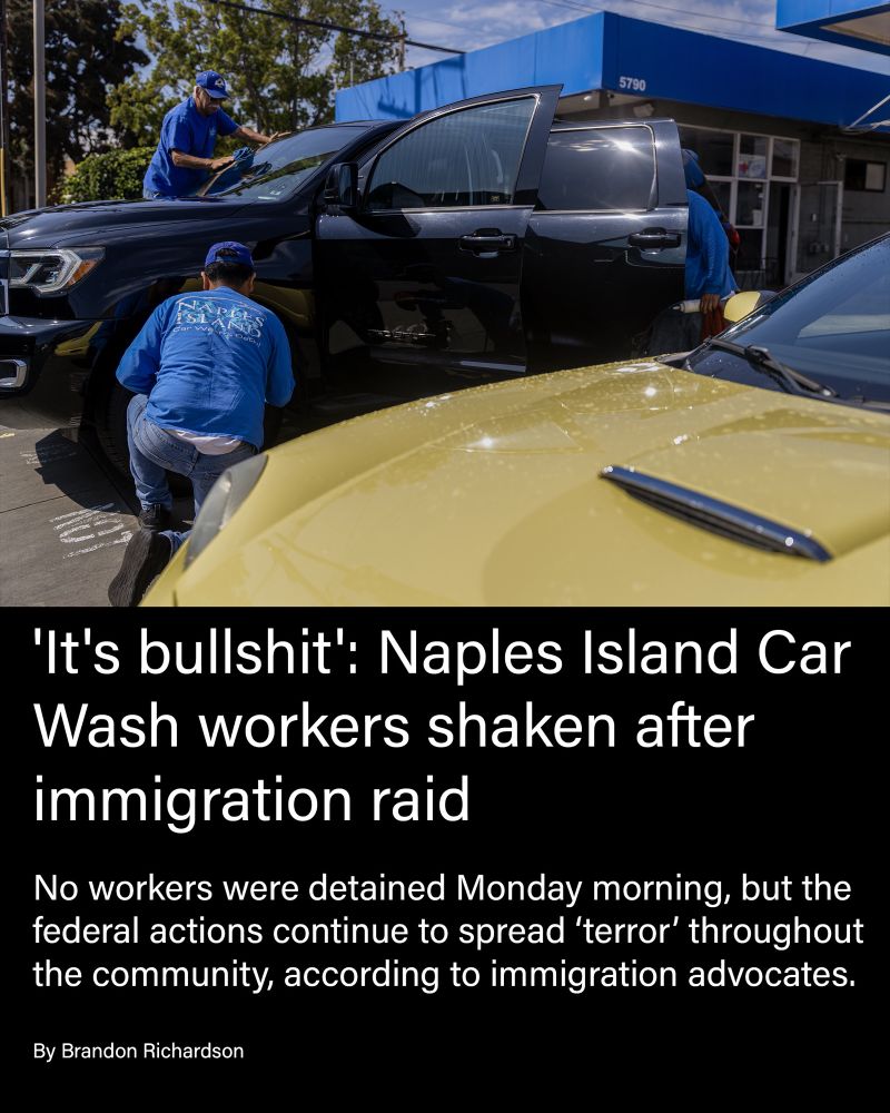 'It's bullshit': Naples Island Car Wash workers shaken after immigration raid.
No workers were detained Monday morning, but the federal actions continue to spread ‘terror’ throughout the community, according to immigration advocates.
By Brandon Richardson.