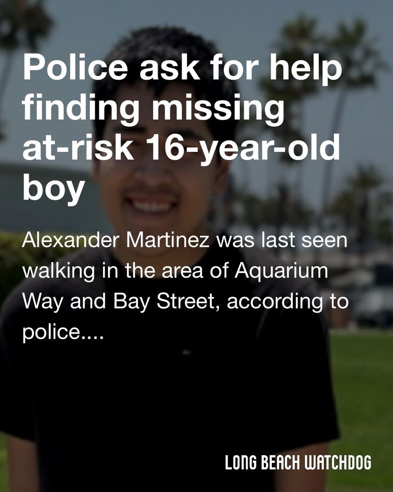 Police ask for help finding missing at-risk 16-year-old boy.
Alexander Martinez was last seen walking in the area of Aquarium Way and Bay Street, according to police.