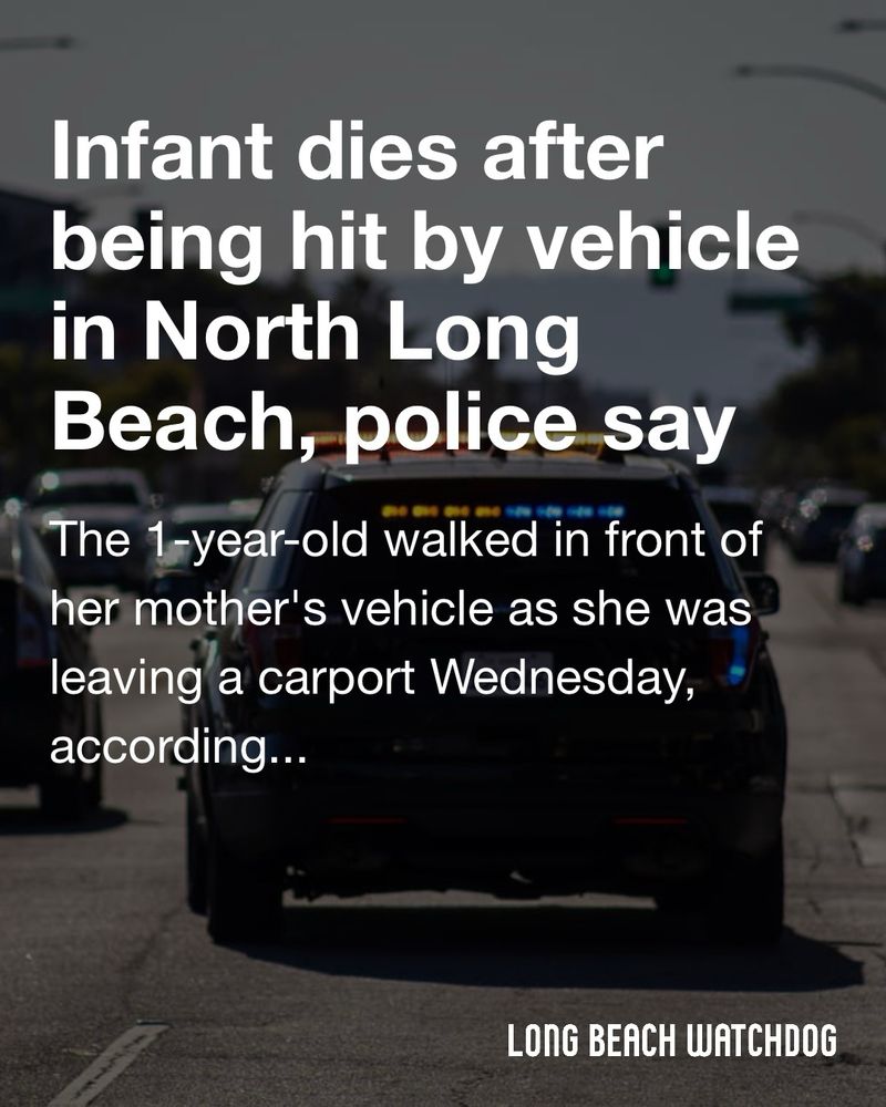 Infant dies after being hit by vehicle in North Long Beach, police say.
The 1-year-old walked in front of her mother's vehicle as she was leaving a carport Wednesday, according to authorities.