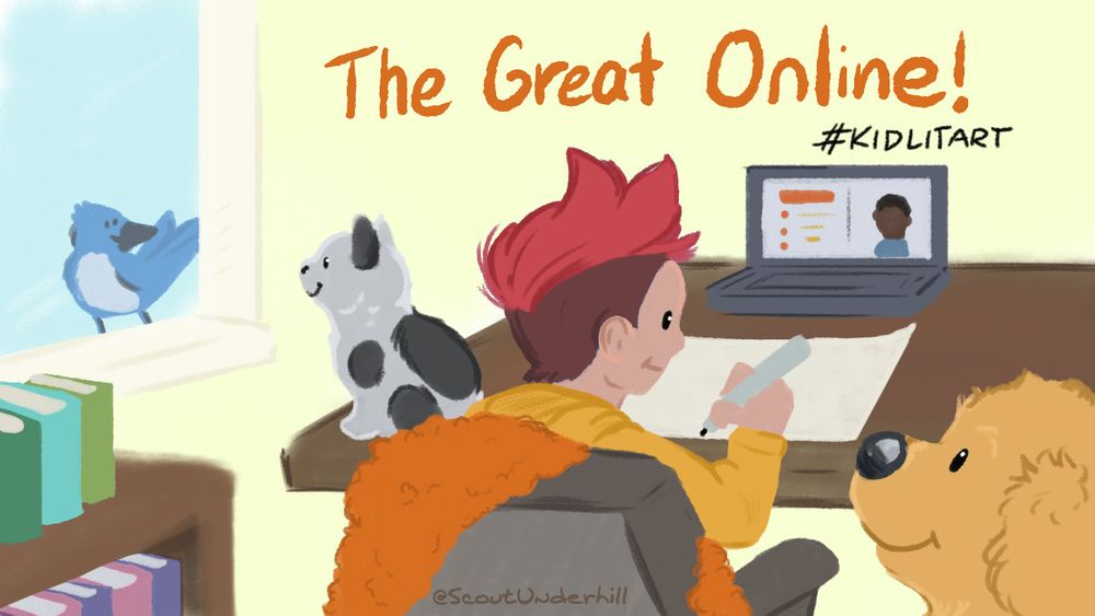Art of a person drawing on a piece of paper with a laptop in front of them. Around them are a cat dog and bird. Art by Scout Underhill. Words say The Great Online, #kidlitart