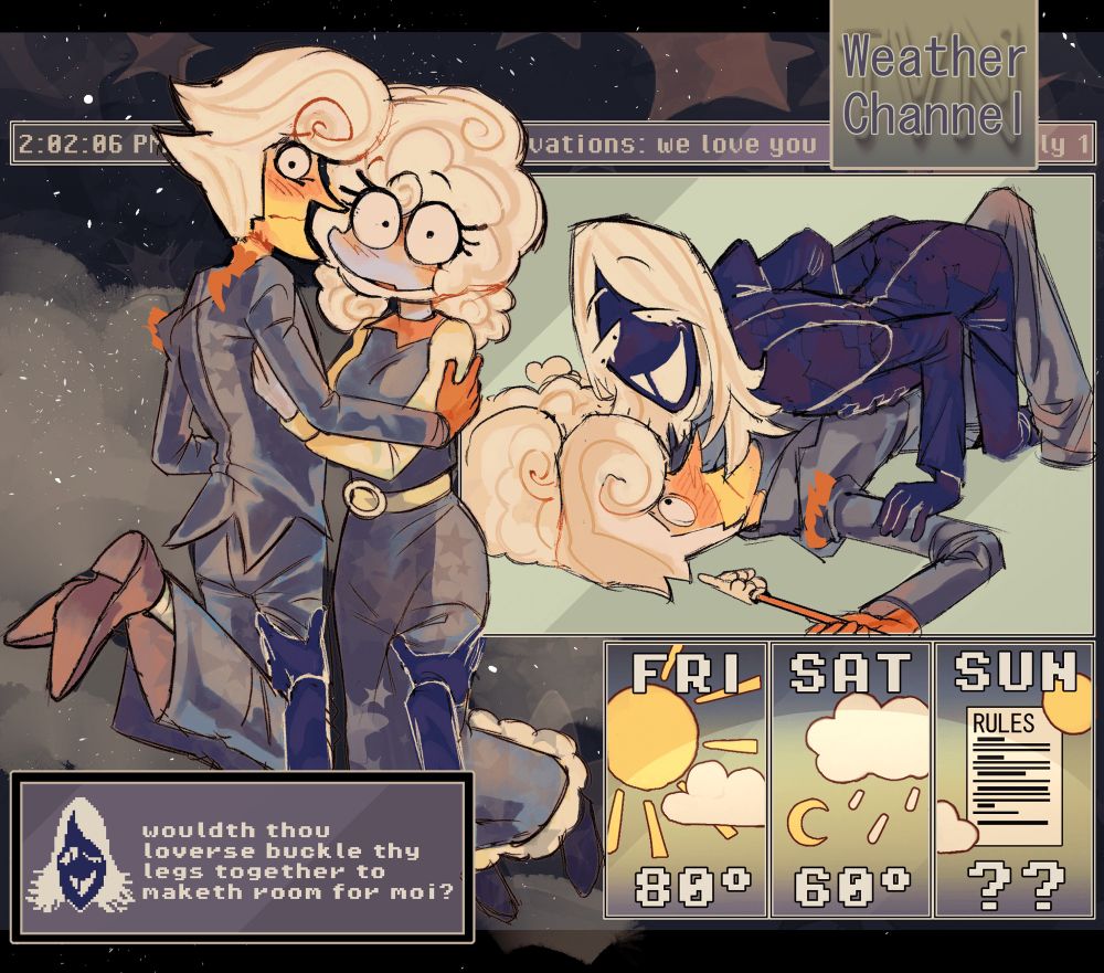 Elnina, Lanino, and rouxl from deltarune chapter 3 in a weather channel layout. To the left Elnina and Lanino cling to each other as rouxl pulls them closer by their legs, the text box below says “wouldth thou loverse buckle thy legs together to maketh room for moi?”. to the right there’s an upper tab that reads “Weather Channel”, rouxl’s pinning the two down, and weather forecasts displaying 80 degrees, 60 degrees, and question marks.