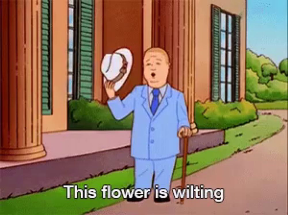 a cartoon of a man holding a hat and a cane with the words this flower is wilting