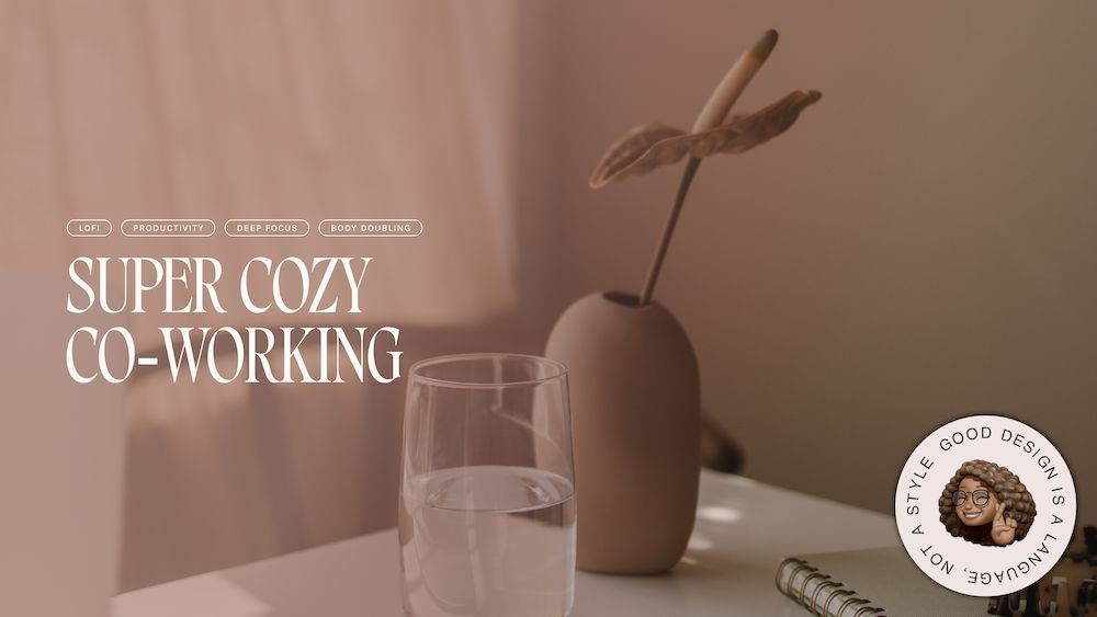 Promotional image for xoWilough's Twitch stream, showing a minimalist workspace with a beige vase holding a single dried plant, a clear glass of water, and a notebook on a white desk. The image has stylized text that reads "Super Cozy Co-working" highlighting a relaxed workspace theme focused on productivity and deep focus. A round badge in the bottom right features an illustration of a smiling woman with curly hair and glasses, adding a playful touch. The text around the badge reads "Good design is a language, not a style."