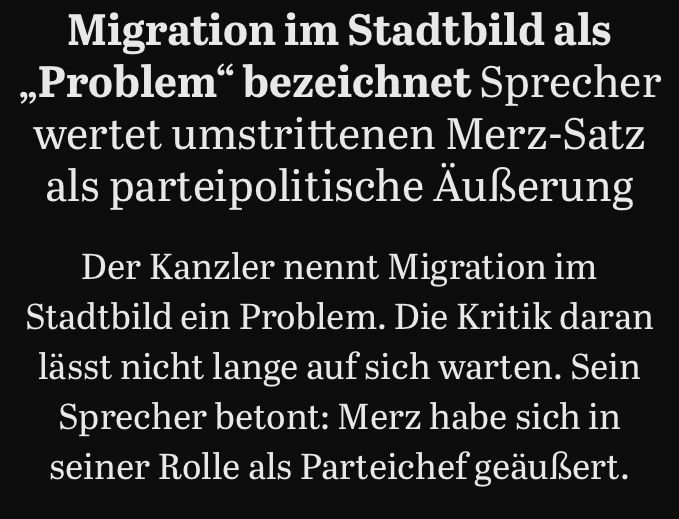 Migration im Stadtbild als „Problem" bezeichnet Sprecher wertet umstrittenen Merz-Satz als parteipolitische Äußerung Der Kanzler nennt Migration im Stadtbild ein Problem. Die Kritik daran lässt nicht lange auf sich warten. Sein Sprecher betont: Merz habe sich in seiner Rolle als Parteichef geäußert.