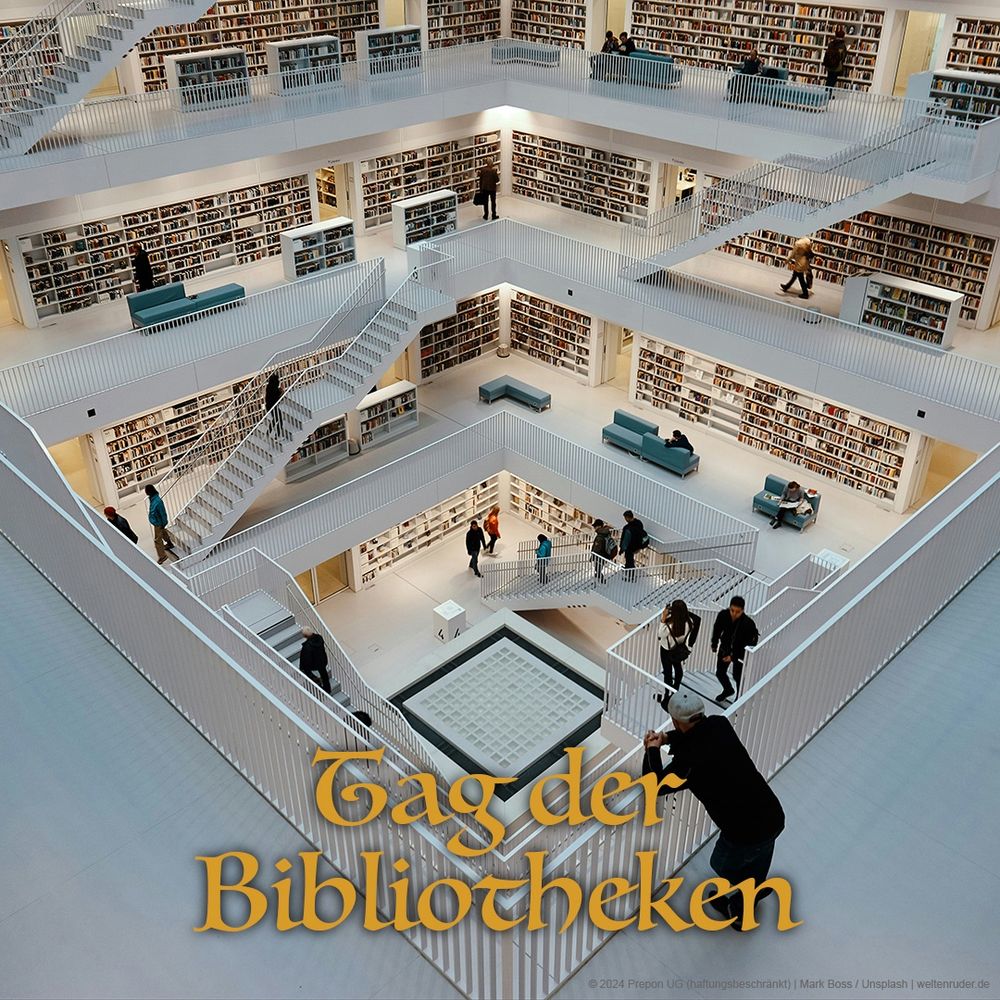 Blick in den oberen Teil der quadratischen Stadtbibliothek Stuttgart. Man kann vier Stockwerke tief in eine offene Galerie sehen. Die Stockwerke sind an allen vier Seiten mit offenen Treppen verbunden. Darunter steht: „Tag der Bibliothek“.