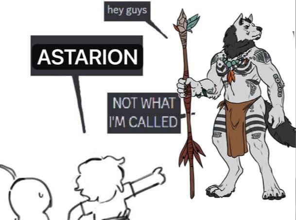The werewolf Arterian participating in the 'wrong name' meme
