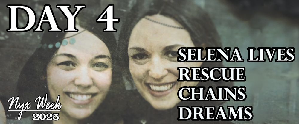 Nyx's photo of his mom and sister, overlaid with the text: "Nyx Week 2025, Day 4, Selena Lives, Rescue, Chains, Dream"