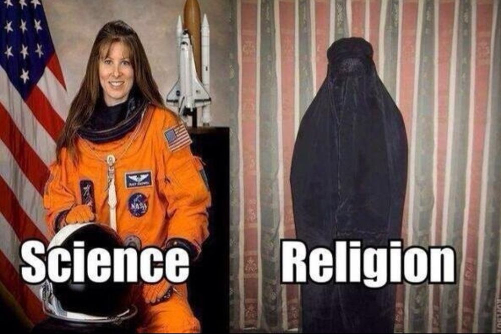 Two pics. One of a female astronaut labeled science and the other a person in a burqa labeled religion 