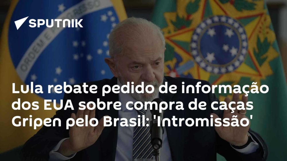 Lula rebate pedido de informação dos EUA sobre compra de caças Gripen pelo Brasil: 'Intromissão'