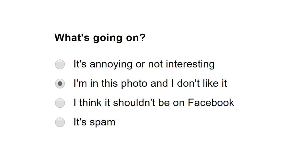 Picture of a prompt on a website asking „what’s going on“, with the option „I am in this photo and I don’t like it“ being selected.