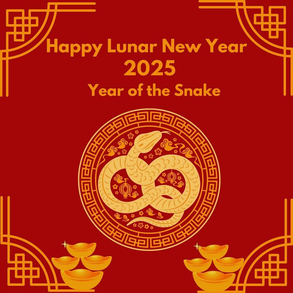 A graphic of a golden snake on a red background, with text "Happy Lunar New Year 2025. Year of the Snake."
