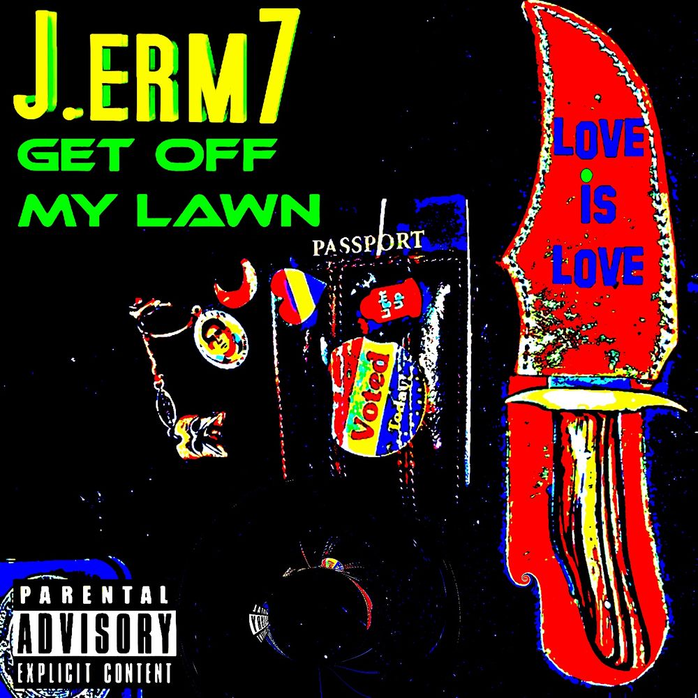Album cover art for “Get off my lawn” by J.erm7, now streaming everywhere!