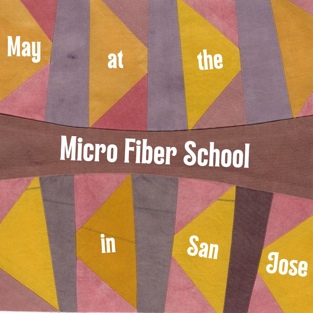 A flying geese quilt block with words overlaid: May at the Micro Fiber School in San Jose.