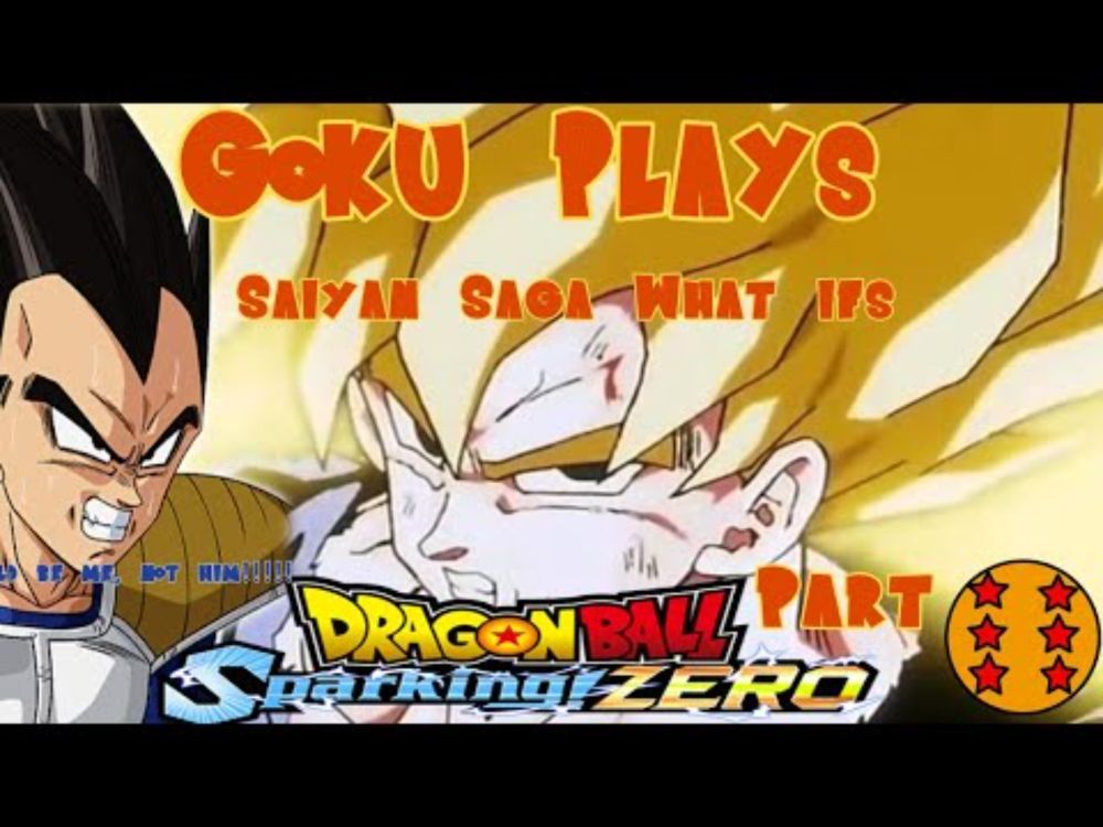 (What if I lived in the saiyan saga alternate 1) Goku plays DragonBall Sparking Zero: part 6