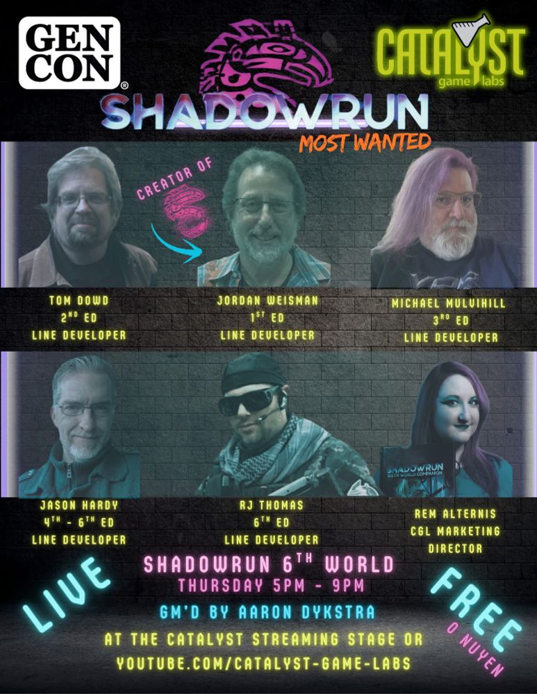 Check out the Shadowrun Sixth World actual play at Gen Con! Live at youtube.com/@catalyst-game-labs from 5pm to 9pm Eastern on Thursday, July 31st!