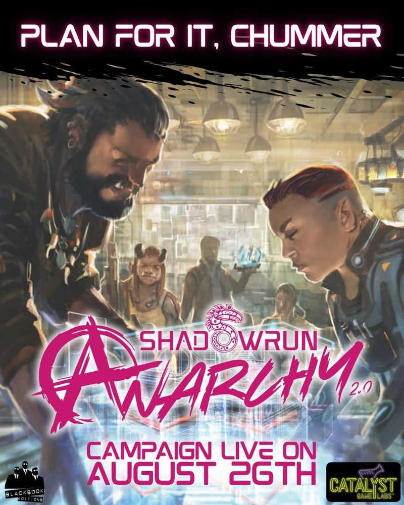 Sign up for the Shadowrun Anarchy 2.0 campaign, going live August 26th on Kickstarter!