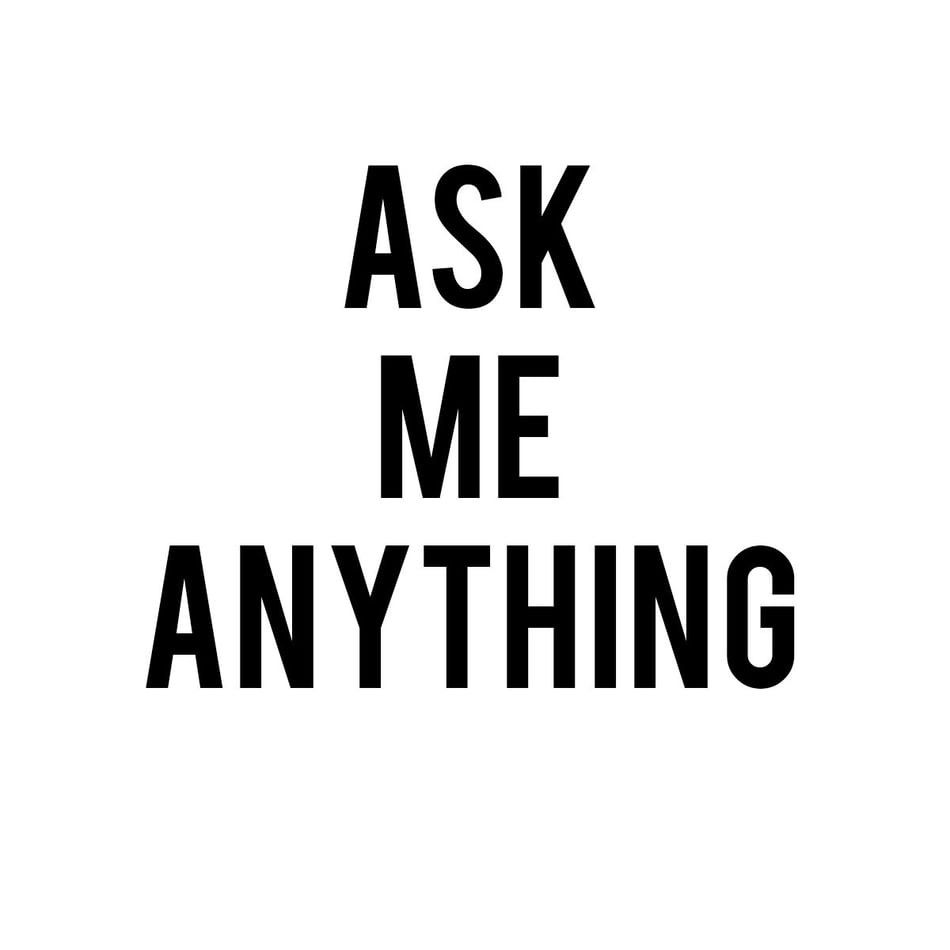 A blank white square with the text “ASK ME ANYTHING” plastered in big black letters