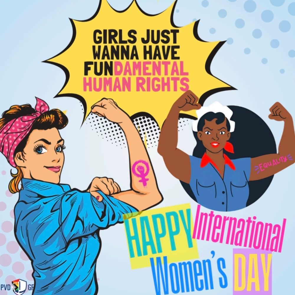 Flyer in a comic book style with two women flexing their biceps. Two captions saying "Girls just wanna have fundamental human rights" and "Happy International Women’s Day."